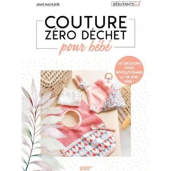 Couture Zéro déchet pour bébé - Anaïs Malfilatre