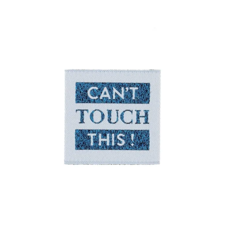 Etiquette tissée - Can't touch this