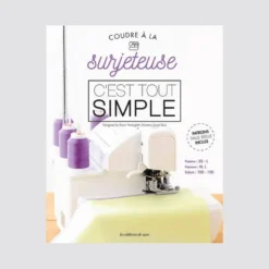 Livre Coudre à la surjeteuse, c'est tout simple