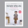 Livre Mon petit vestiaire Retro-Chic - du 3mois au 3 ans