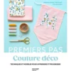 Livre Premiers pas couture Déco-Techniques & Modèles