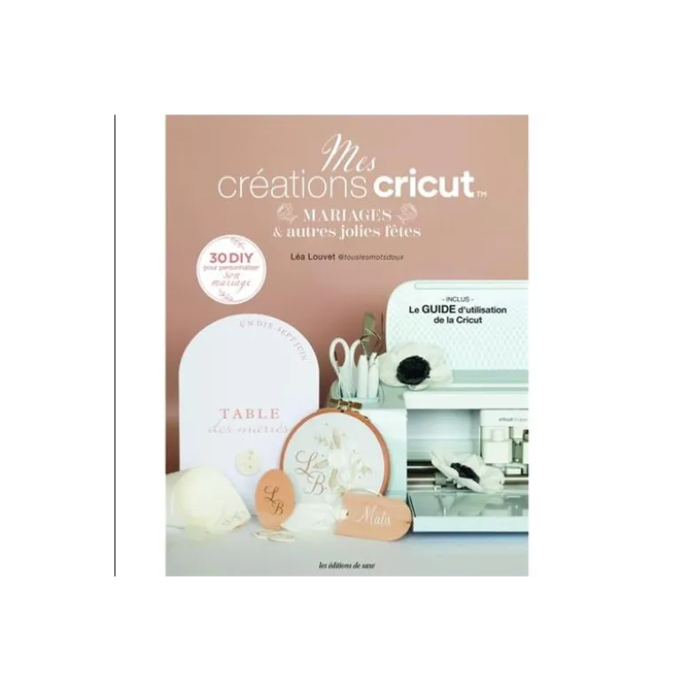 Mes créations Cricut - Mariages et autres jolies Fêtes - 30 DIY