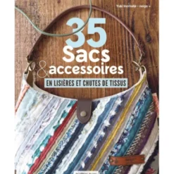 35 sacs & accessoires en lisières et chutes de tissus